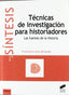 Técnicas de Investigación para Historiadores.- (Sintesis Editorial) - 9788497563475