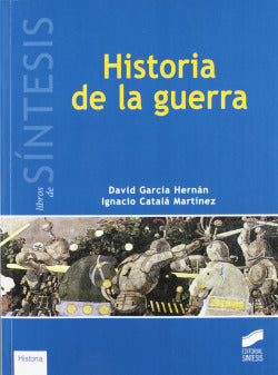 Historia de la Guerra (Sintesis Editorial) - 9788497563543