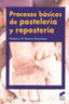 PROCESOS BASICOS DE PASTELERMA Y REPOSTERMA - 9788497563673