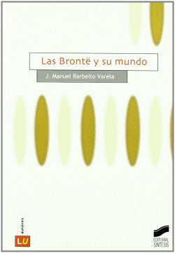 Bronte y su Mundo, las (Sintesis Editorial) - 9788497563758