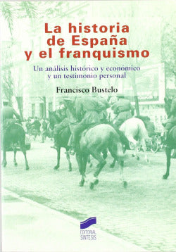 Historia de España y el Franquismo, La- (Sintesis Editorial) - 9788497563918