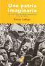 Una Patria Imaginaria- (Sintesis Editorial) - 9788497564076