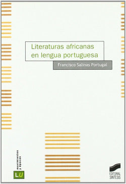 Literaturas Africanas en la Lengua Portuguesa (Sintesis Editorial) - 9788497564113