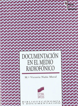 Documentacion en el Medio Radiofonico- (Sintesis Editorial) - 9788497564601
