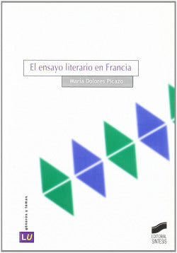 Ensayo Literario en Francia, el (Sintesis Editorial) - 9788497564717