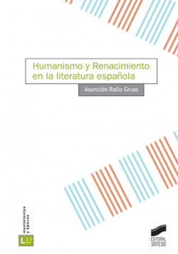 Humanismo y Renacimiento en la Lit. Española (Sintesis Editorial) - 9788497564724