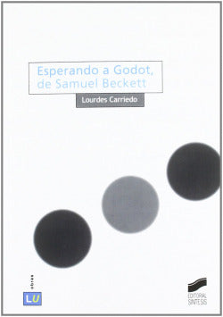 Esperando a Godot, de Samuel Beckett (Sintesis Editorial) - 9788497564762