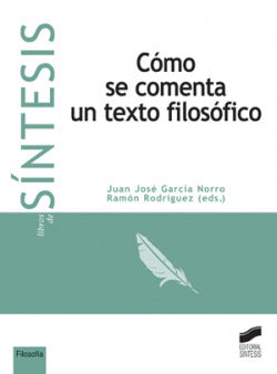 Como Se Comenta un Texto Filosofico- (Sintesis Editorial) - 9788497564830
