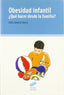 Obesidad Infantil. Que Hacer Desde la Familia - (Sintesis Editorial) - 9788497564892