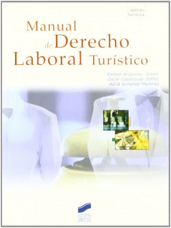 Manual de Derecho Laboral Turistico. (Sintesis Editorial) - 9788497564915