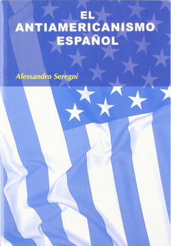 Antiamericanismo Español, el (Sintesis Editorial) - 9788497565042