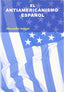 Antiamericanismo Español, el (Sintesis Editorial) - 9788497565042