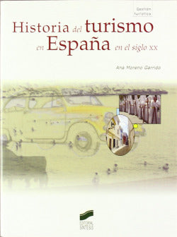 Historia del Turismo en España S.xx (Sintesis Editorial) - 9788497565097