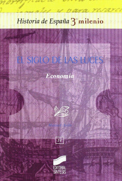 Siglo de las Luces. Economía (Sintesis Editorial) - 9788497565141