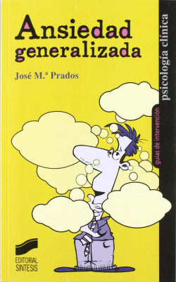 Ansiedad Generalizada - (Sintesis Editorial) - 9788497565677