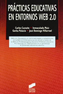Prácticas Educativas en Entornos Web 2.0 (Sintesis Editorial) - 9788497565714