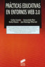 Prácticas Educativas en Entornos Web 2.0 (Sintesis Editorial) - 9788497565714