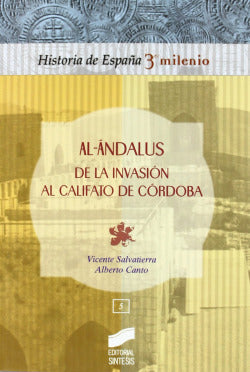Al-andalus de la Invasion al Califato de Cordoba (Sintesis Editorial) - 9788497565738