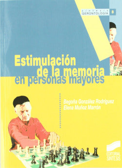Estimulacion de la Memoria en Personas Mayores- (Sintesis Editorial) - 9788497565820