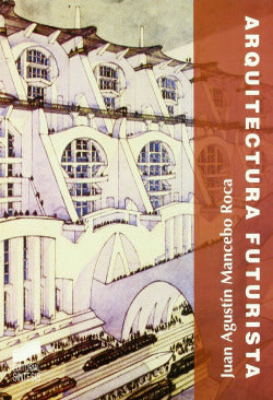 Arquitectura Futurista (Sintesis Editorial) - 9788497566094