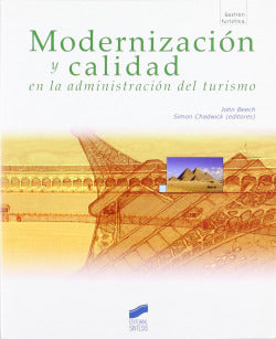 Modernizacion y Calidad en la Administración del Turismo (Sintesis Editorial) - 9788497566179