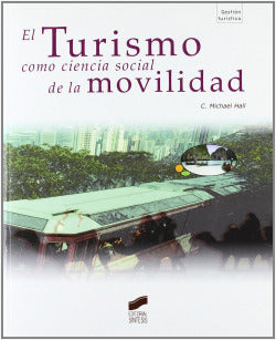 Turismo Como Ciencia Social de la Movilidad, el (Sintesis Editorial) - 9788497566209