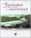 Turismo Como Ciencia Social de la Movilidad, el (Sintesis Editorial) - 9788497566209
