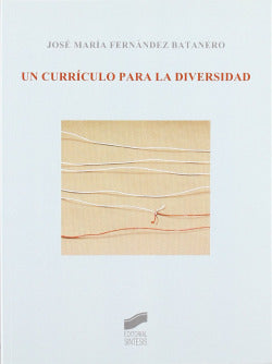 Un Curriculo para la Diversidad (Sintesis Editorial) - 9788497566513
