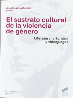 Sustrato Cultural de la Violencia de Genero (Sintesis Editorial) - 9788497566759