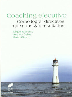 Coaching Ejecutivo. Lograr Directivos Consigan Resultados (Sintesis Editorial) - 9788497567169