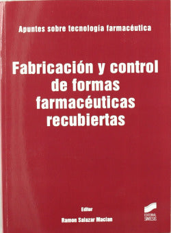 Fabricacion y Control de Formas Farmaceuticas Recubiertas (Sintesis Editorial) - 9788497567206