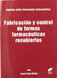 Fabricacion y Control de Formas Farmaceuticas Recubiertas (Sintesis Editorial) - 9788497567206