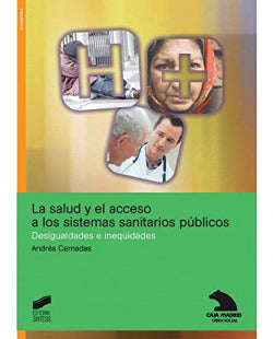 Salud y el Acceso a los Sistemas Sanitarios Publicos (Sintesis Editorial) - 9788497567220