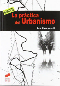 Práctica del Urbanismo (Sintesis Editorial) - 9788497567305
