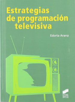 Estrategias de Programación Televisiva (Sintesis Editorial) - 9788497567367