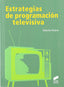 Estrategias de Programación Televisiva (Sintesis Editorial) - 9788497567367