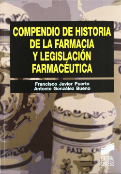 Compendio Historia la Farmacia y Legislacion Farmaceutica (Sintesis Editorial) - 9788497567381