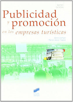 Publicidad y Promocion en las Empresas Turisticas (Sintesis Editorial) - 9788497567657