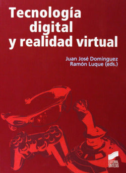 Tecnología Digital y Realidad Virtual (Sintesis Editorial) - 9788497567756