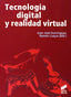 Tecnología Digital y Realidad Virtual (Sintesis Editorial) - 9788497567756