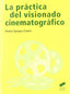 Práctica del Visionado Cinematografico (Sintesis Editorial) - 9788497567763