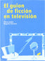 Guion de Ficcion en Television (Sintesis Editorial) - 9788497567770