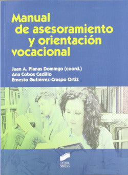 Manual de Asesoramiento y Orientación Vocacional (Sintesis Editorial) - 9788497567848