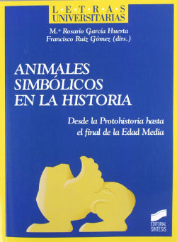 Animales Simbolicos en la Historia (Sintesis Editorial) - 9788497567985