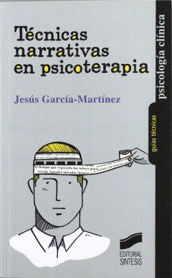 Técnicas Narrativas en Psicoterapia (Sintesis Editorial) - 9788497568081