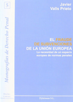 FRAUDE DE SUBVENCIONES DE LA UNION EUROPEA EL - 9788497726894 Imagen secundaria del producto