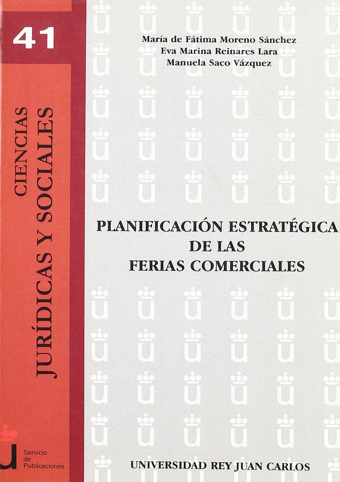 PLANIFICACION ESTRATEGICA DE LAS FERIAS COMERCIALES | MORENO SANCHEZ, MARIA DE FATIMA / REINAR | DYKINSON EDITORIAL | 9788497728089