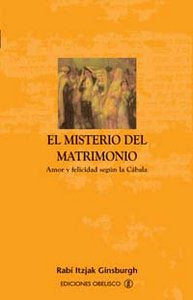 MISTERIO DEL MATRIMONIO,EL I Ginsburgh, Rabi Itzjak I Obelisco I 9788497770057 Imagen principal del producto