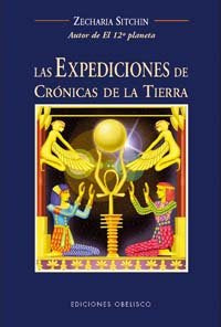 EXPEDICIONES DE CRONICAS DE LA TIERRA, LAS, I Sitchin,Zecharia I Obelisco I 9788497772365 Imagen principal del producto