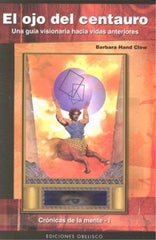 OJO DEL CENTAURO CRONICAS DE LA MENTE 1 I Hand,Barbara I Obelisco I 9788497774949
